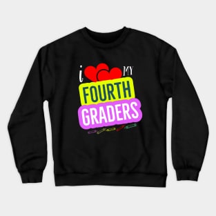 I Love My Fourth Graders V7 Crewneck Sweatshirt